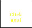 Caixa de texto: Click aqui